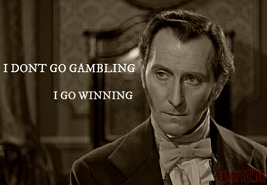 I don't go gambling, I go winning