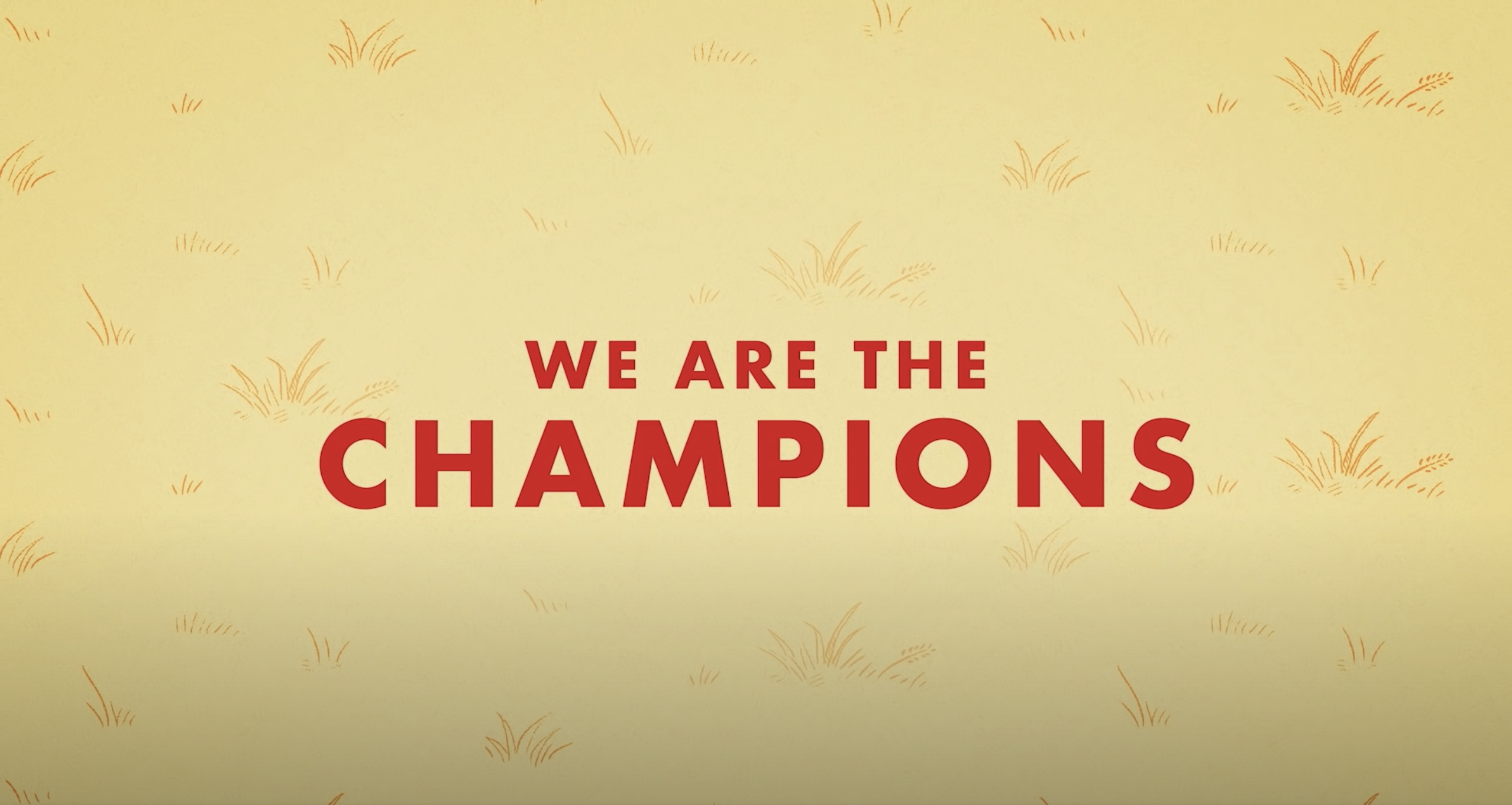 We Are The Champions out today on Netflix