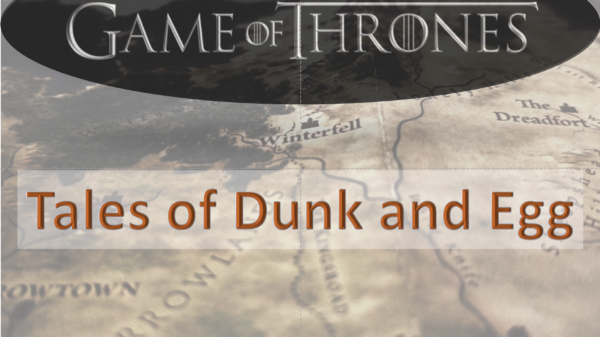Game of Thrones Dunk and Egg