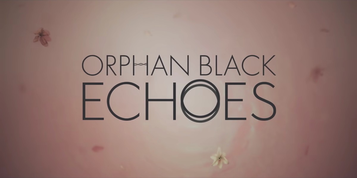 Orphan Black: Echoes title card