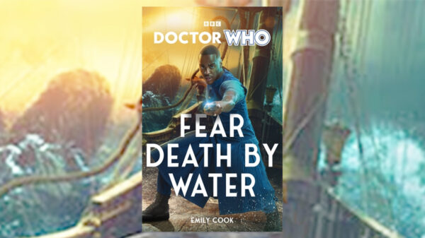 Doctor Who: Fear Death By Water by Emily Cook novel cover art