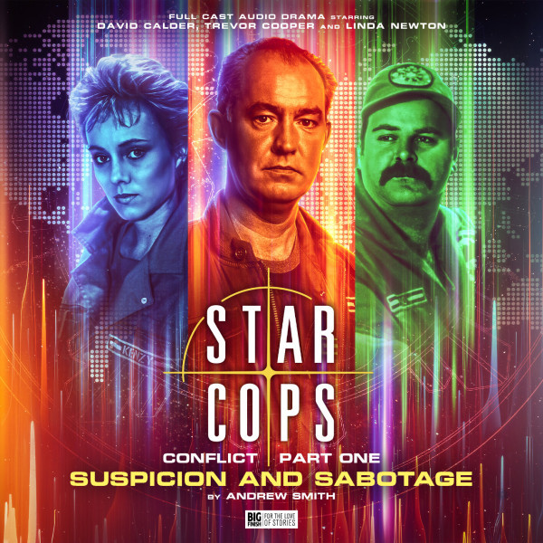 Star Cops: Conflict 1 - Suspicion and Sabotage cover art